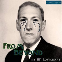 From Beyond by Lovecraft, H. P